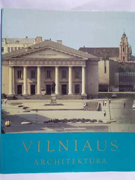 Gibavicius Rimtautas  - Vilniaus. Architektura