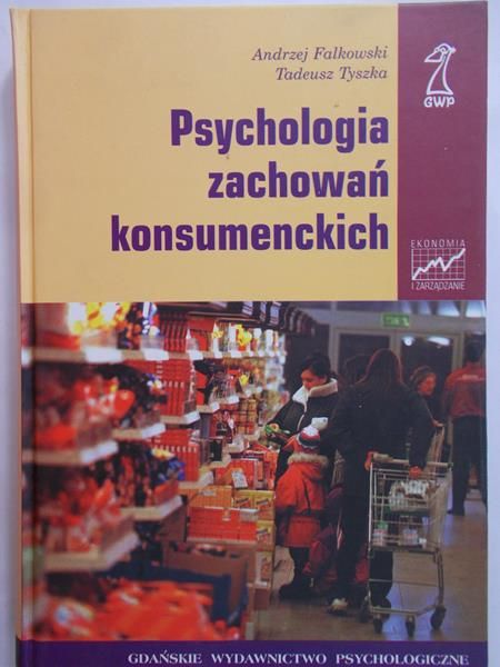 Falkowski Andrzej - Psychologia zachowań konsumenckich