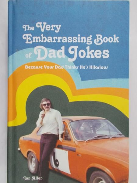 Allen Jan - The Very Embarassing Book of Dad Jokes
