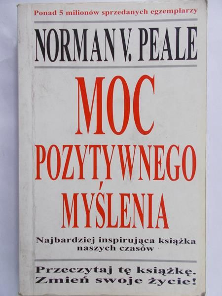 Peale Norman - Moc pozytywnego myślenia