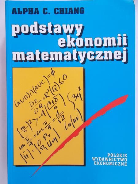 Chiang Alpha C. - Podstawy ekonomii matematycznej