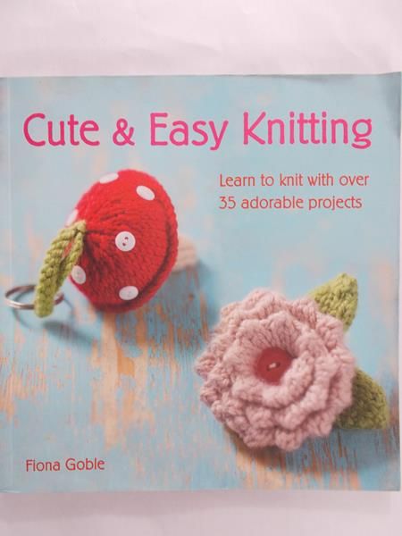 Goble Fiona - Cute and Easy Knitting