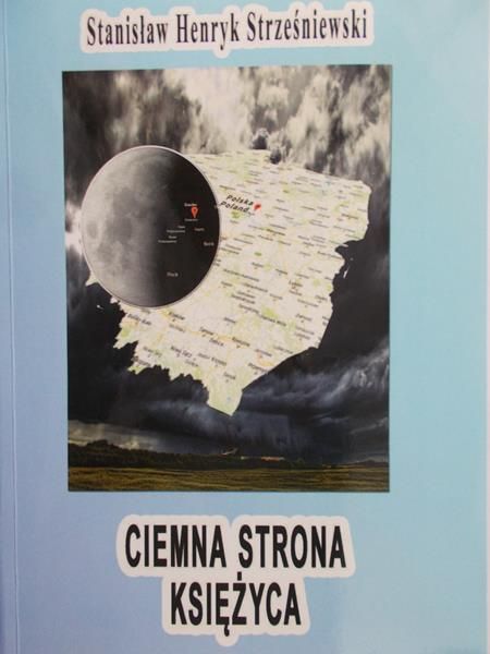 Strześniewski Stanisław Henryk - Ciemna strona księżyca