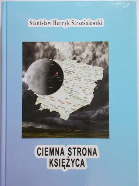 Strześniewski Stanisław Henryk - Ciemna strona księżyca