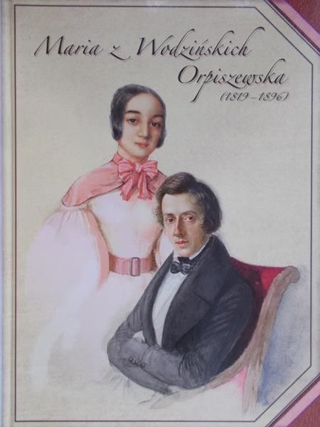 Kotula Krystyna - Maria z Wodzińskich Orpiszewska (1819-1896)