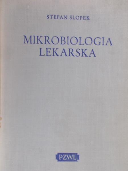 Ślopek Stefan - Mikrobiologia lekarska
