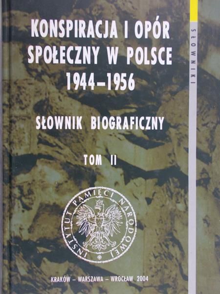 Konspiracja i opór społeczny w Polsce 1944-1956, Tom II
