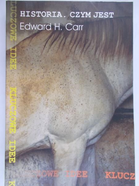 Carr Edward H. - Historia. Czym jest