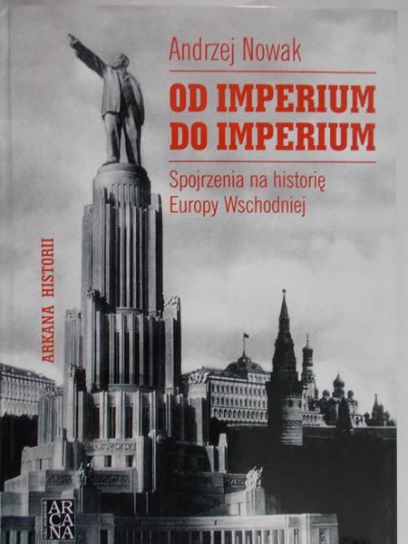 Nowak Andrzej - Od imperium do imperium