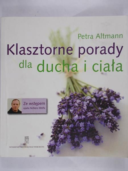 Altmann Petra - Klasztorne porady dla ducha i ciała