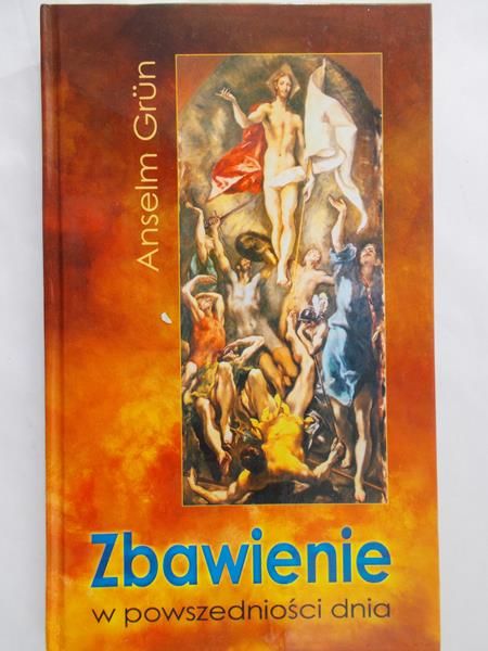 Grun Anselm - Zbawienie w powszedniości dnia