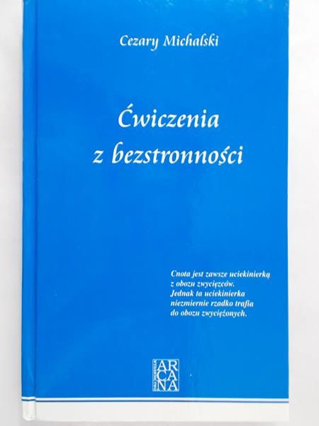 Michalski Cezary - Ćwiczenia z bezstronności