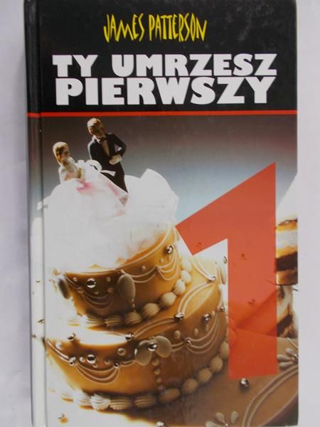 Patterson James - Ty umrzesz pierwszy