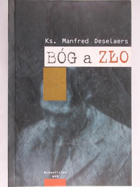 Deselaers Manfred - Bóg a zło