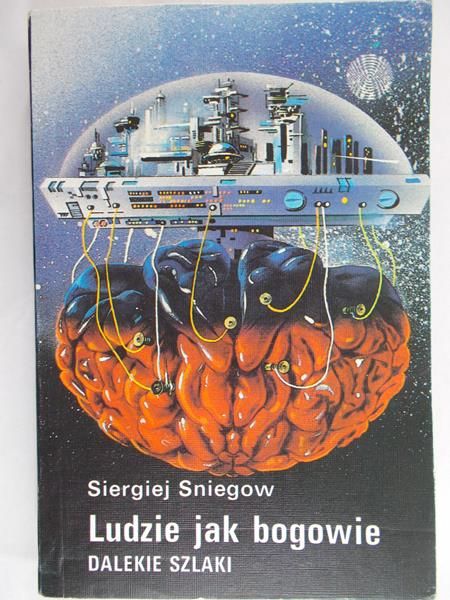 Sniegow Siergiej  - Ludzie jak bogowie: Dalekie szlaki