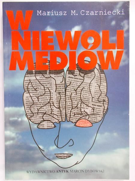 Czarniecki M. Mariusz - W niewoli mediów