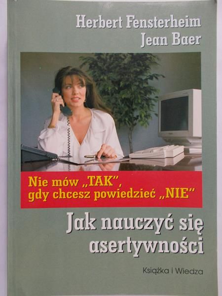 Fensterheim Herbert - Jak nauczyć się asertywności