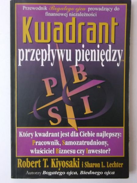 Kiyosaki R.T. - Kwadrat przepływu pieniędzy