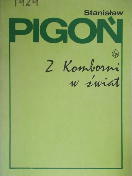 Pigoń Stanisław - Z Komborni w świat