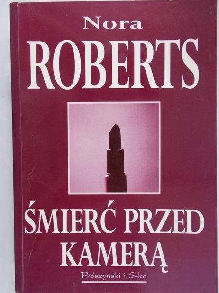 Roberts Nora - Śmierć przed kamerą
