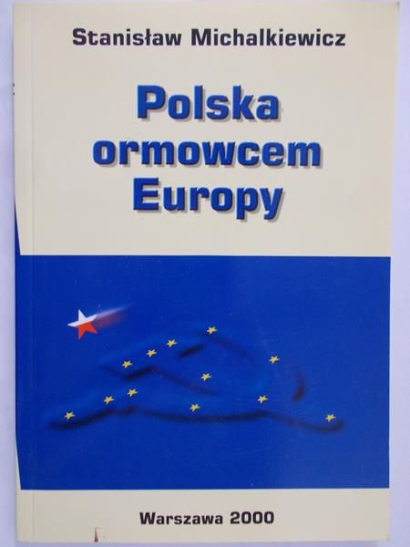 Michalkiewicz Stanisław - Polska ormowcem Europy