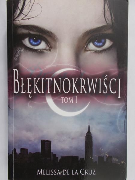 De La Cruz Melissa - Błękitnokrwiści, tom I