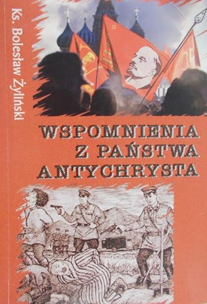 Żyliński Bolesław - Wspomnienia z państwa Antychrysta