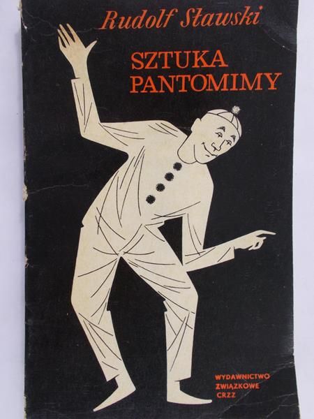 Sławski Rudolf - Sztuka pantomimy
