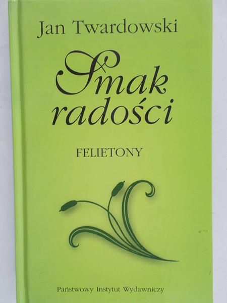 Twardowski Jan - Smak radości
