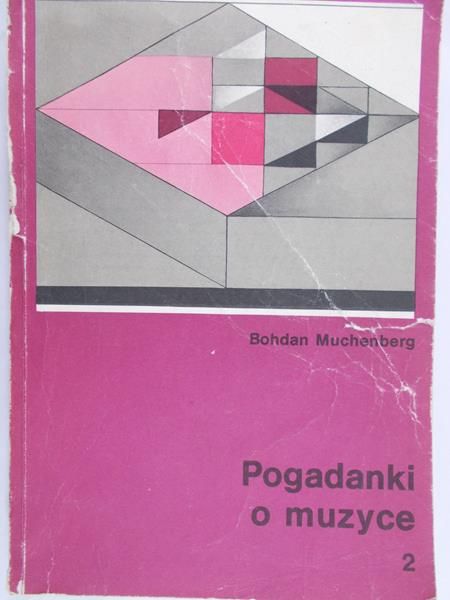 Muchenberg Bohdan - Pogadanki o muzyce