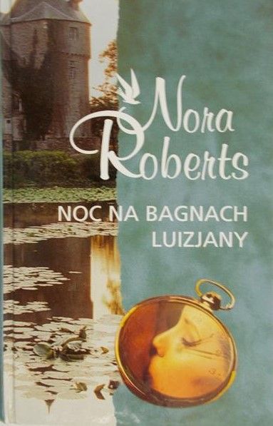 Nora Roberts - Noc na bagnach Luizjany