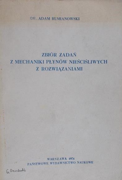 Rumianowski Adam - Zbiór zadań z mechaniki płynów nieściśliwych z rozwiązaniami