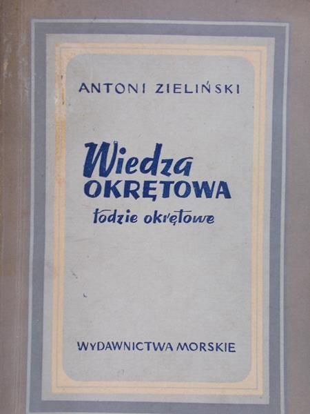 Zieliński Antoni  - Wiedza okrętowa