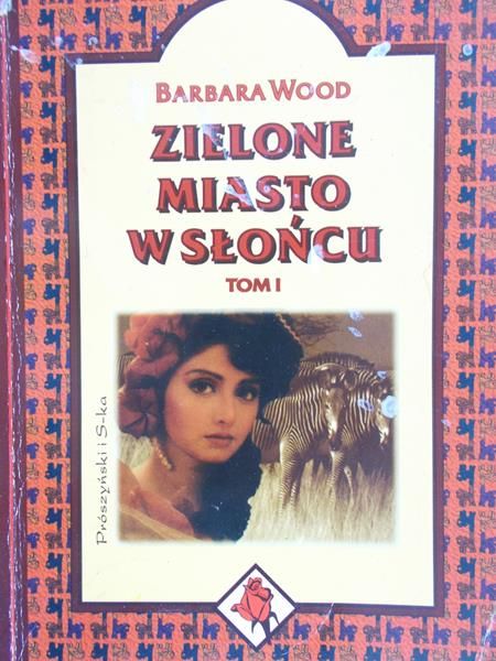 Wood Barbara - Zielone miasto w słońcu