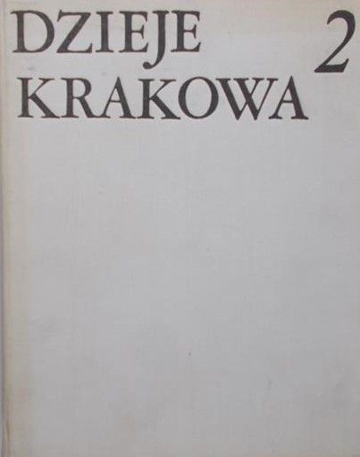 Bieniarzówna Janina - Dzieje Krakowa, T. II