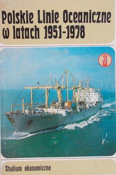 Górska Ewa (red.) - Polskie Linie Oceaniczne w latach 1951 - 1978