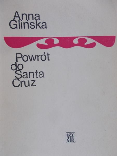 Glińska Anna - Powrót do Santa Cruz