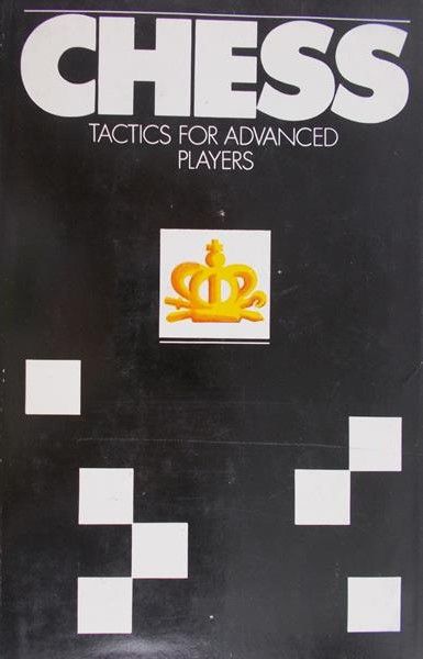 Averbakh Yuri - Chess tactics for Advenced Players