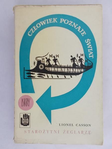 Casson Lionel - Człowiek poznaje świat. Starożytni żeglarze