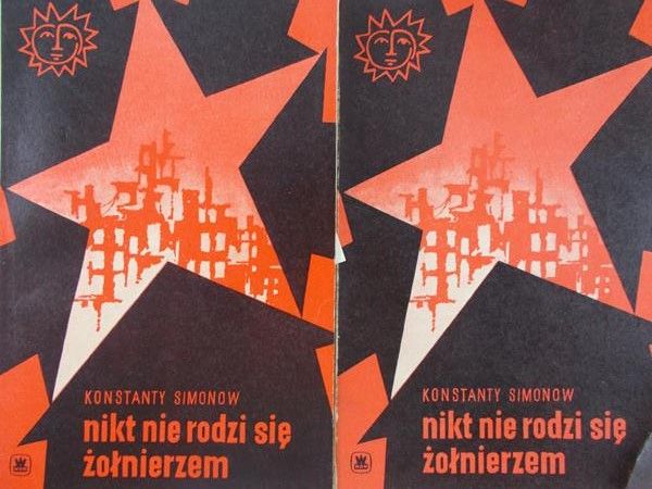 Simonow Konstanty - Nikt nie rodzi się żołnierzem, Tom I-II
