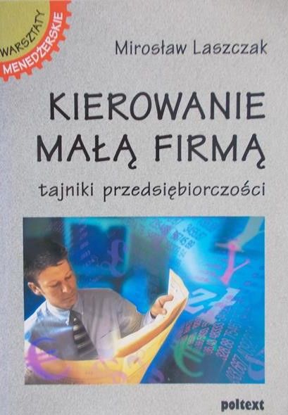 Laszczak Mirosław - Kierowanie małą firmą