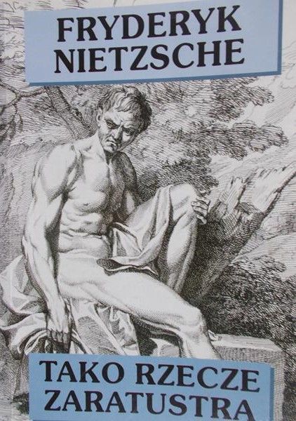 Nietzsche Fryderyk - Tako rzecze Zaratustra