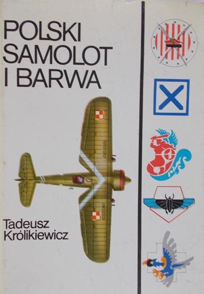 Królikiewicz Tadeusz - Polski samolot i barwa