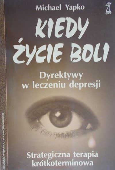 Yapko Michael - Kiedy życie boli