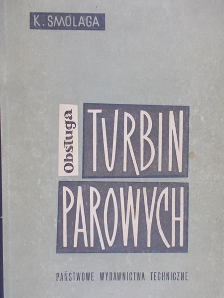 Smolaga K. - Obsługa turbin parowych