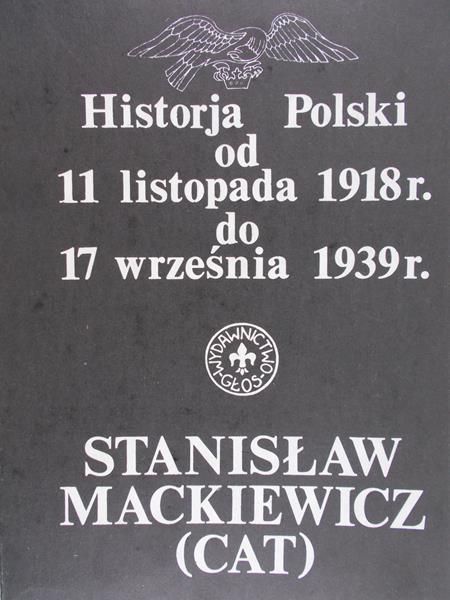 Mackiewicz Stanisław - Historia Polski od 11.11. 1918 r. do 17.09. 1939 r.