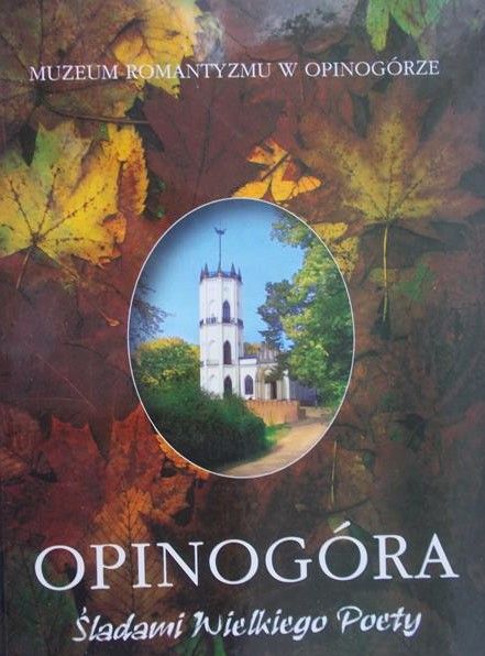 Królik Janusz - Opinogóra – Śladami wielkiego poety