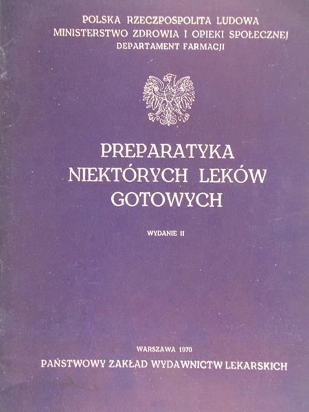 Dziak Maria (red.) - Preparatyka niektórych leków gotowych