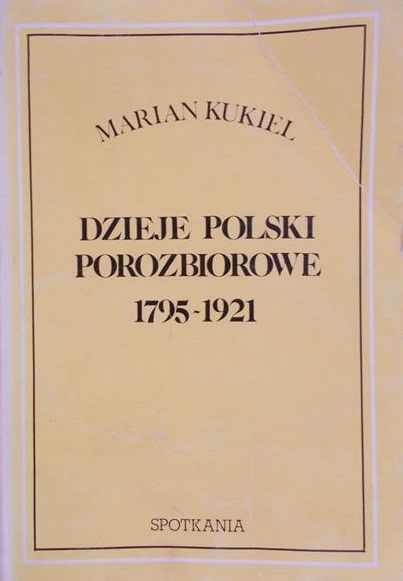 Dzieje Polski porozbiorowe (1795-1921)