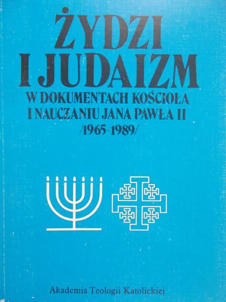 Chrostowski Waldemar - Żydzi i judaizm w dokumentach kościoła i nauczaniu Jana Pawła II